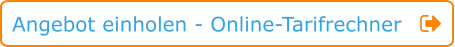 Angebot einholen - Online-Tarifrechner