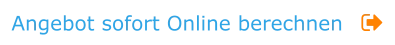 Angebot sofort Online berechnen